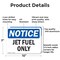 Signmission Jet Fuel Only OSHA Notice Sign, Aluminum, 10in W x 7in L, 2PK OS-2PACK-NS-A-710-L-13760 - alternate 4
